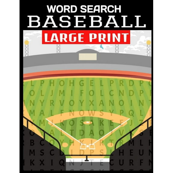 Word Search Baseball Large Print: Fun and Entertaining Word Find Puzzles All about Americas Past Time - Baseball Terms a, (Paperback)