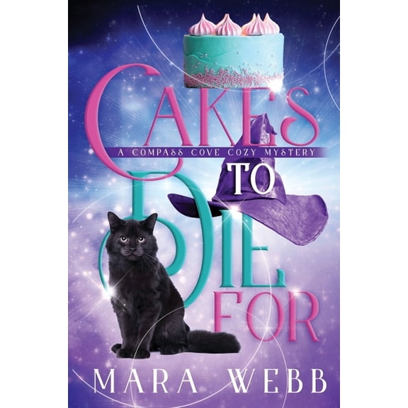 Cakes to Die For (Paperback) by Mara Webb