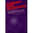 thumbnail image 1 of Pre-Owned Community-Based Organizations: The Intersection of Social Capital and Local Context in Contemporary Urban Society (Paperback), 1 of 1