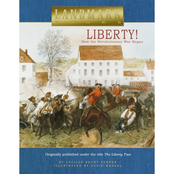 Pre-Owned Liberty!: How the Revolutionary War Began (Paperback) 0375822003 9780375822001