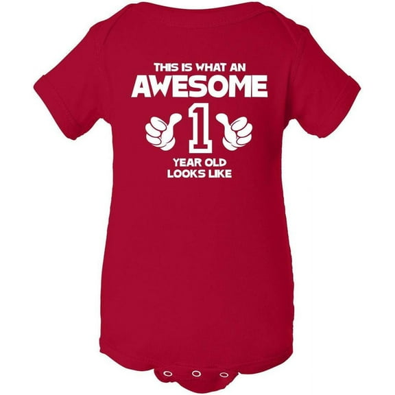 This is What an Awesome One Year Old Looks Like Baby Bodysuit Many Sizes and Colors Red