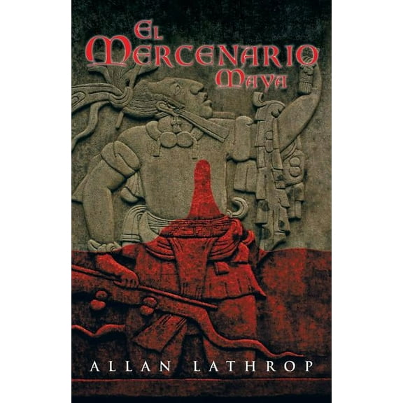 El Mercenario Maya (Paperback)