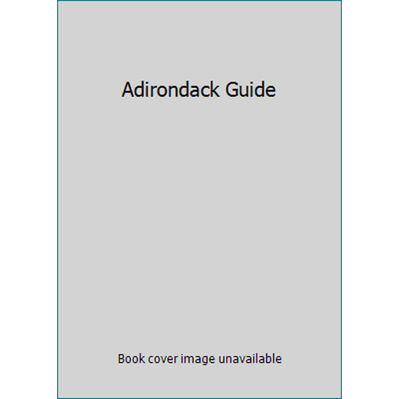 Pre-Owned Adirondack Guide (Paperback) 0913393002 9780913393000