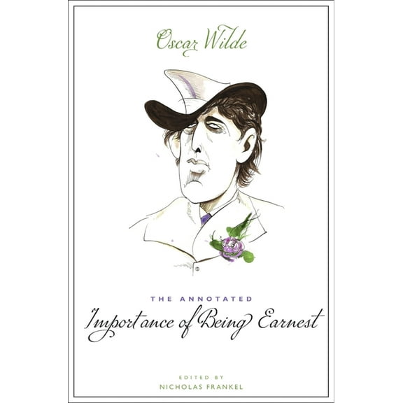 The Annotated Importance of Being Earnest, (Paperback)