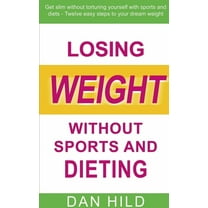 Losing weight without sports and dieting (Paperback)