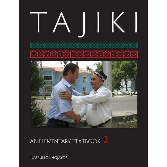 Tajiki: An Elementary Textbook, Volume 2, (Paperback)