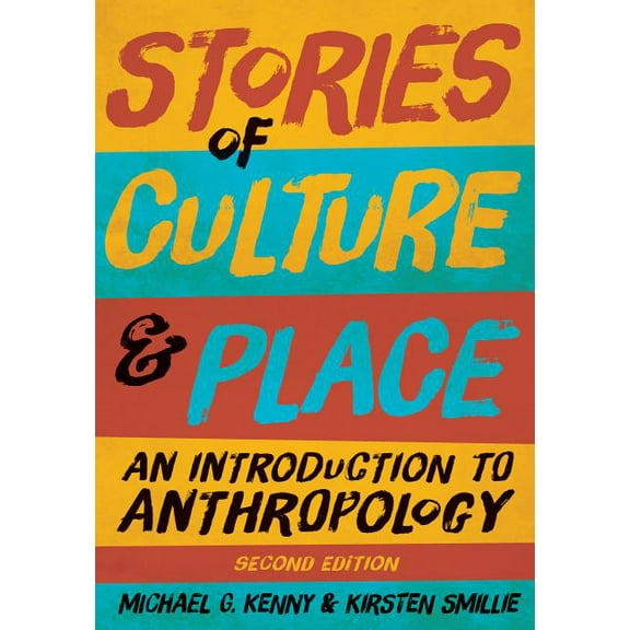Stories of Culture and Place: An Introduction to Anthropology (Paperback)