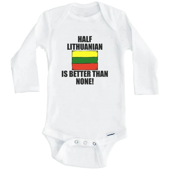 Half Lithuanian Is Better Than None Funny Lithuania Flag One Piece Baby Bodysuit (Long Sleeve), 0-3 Months White