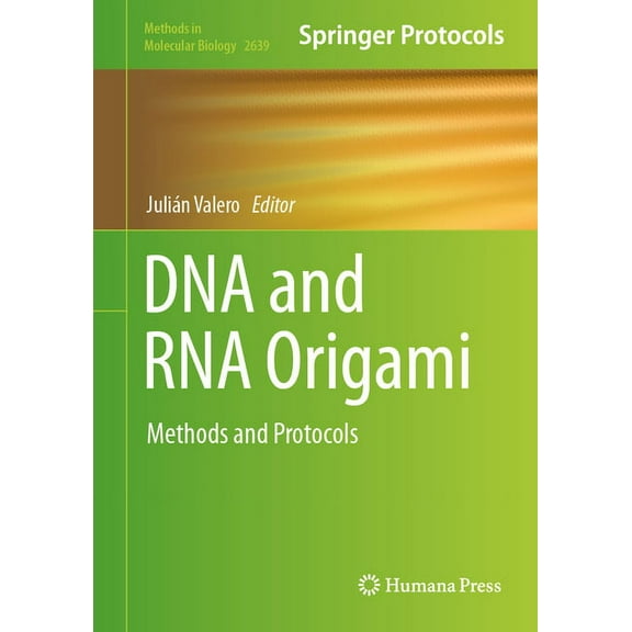 Methods in Molecular Biology DNA and RNA Origami: Methods and Protocols, Book 2639, (Hardcover)