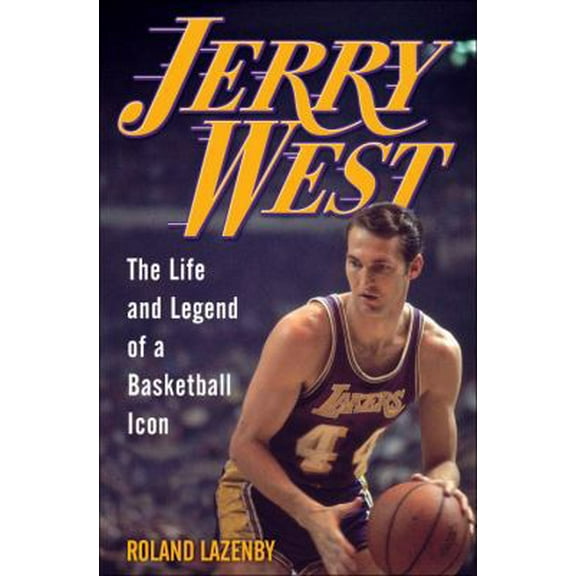 Pre-Owned Jerry West: The Life and Legend of a Basketball Icon (Hardcover) 0345510836 9780345510839