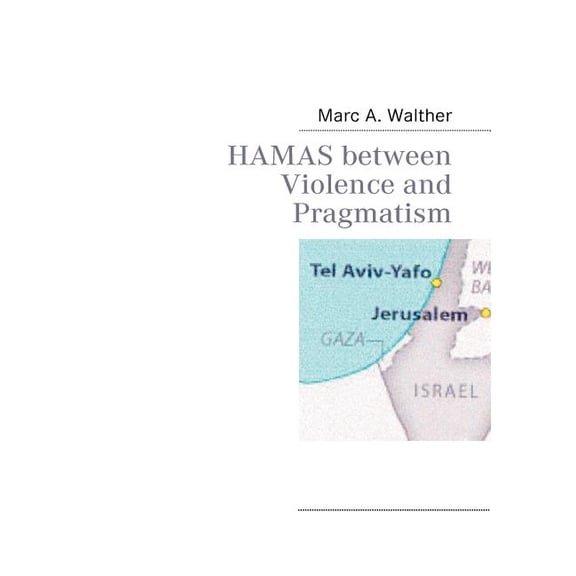 HAMAS between Violence and Pragmatism, (Paperback)