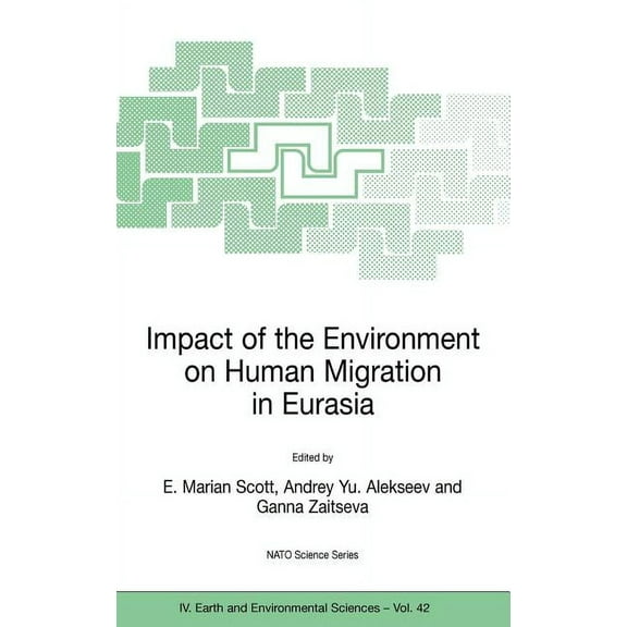 NATO Science Series: IV: Impact of the Environment on Human Migration in Eurasia: Proceedings of the NATO Advanced Research Workshop, Held in St., Book 42, (Hardcover)