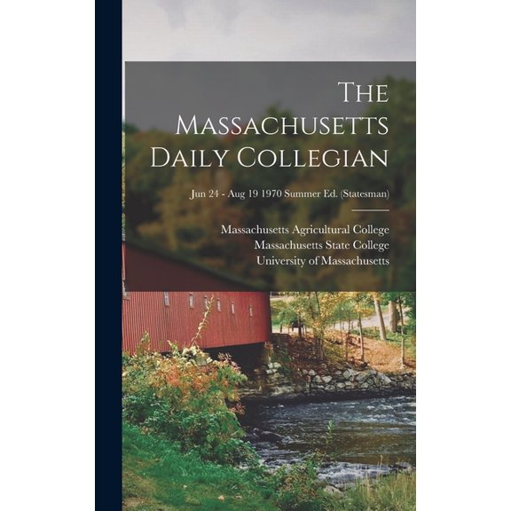 The Massachusetts Daily Collegian [microform]; Jun 24 - Aug 19 1970 summer ed. (Statesman) (Hardcover)