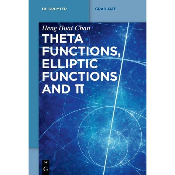 de Gruyter Textbook Theta Functions, Elliptic Functions and π, (Paperback)