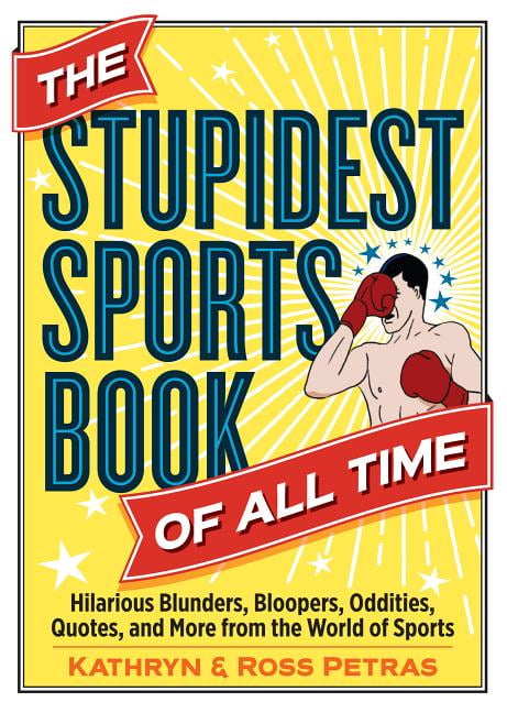 Stupidest Sports Book of All Time - Paperback 