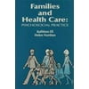 Families and Health Care : Psychosocial Practice, Used [Paperback]
