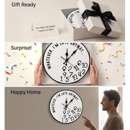 Whatever I'm Late Anyway Wall Clock – Funny Sarcastic Wall Clock Gift – Unique Home Office Decor for Coworkers Friends – Silent Non Ticking (Style B,1PC)