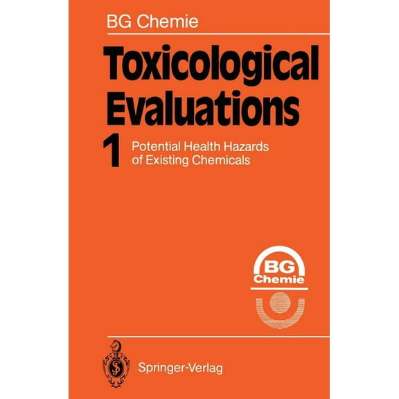 Toxicological Evaluations Toxicological Evaluations: Potential Health Hazards of Existing Chemicals, Book 1, (Paperback)