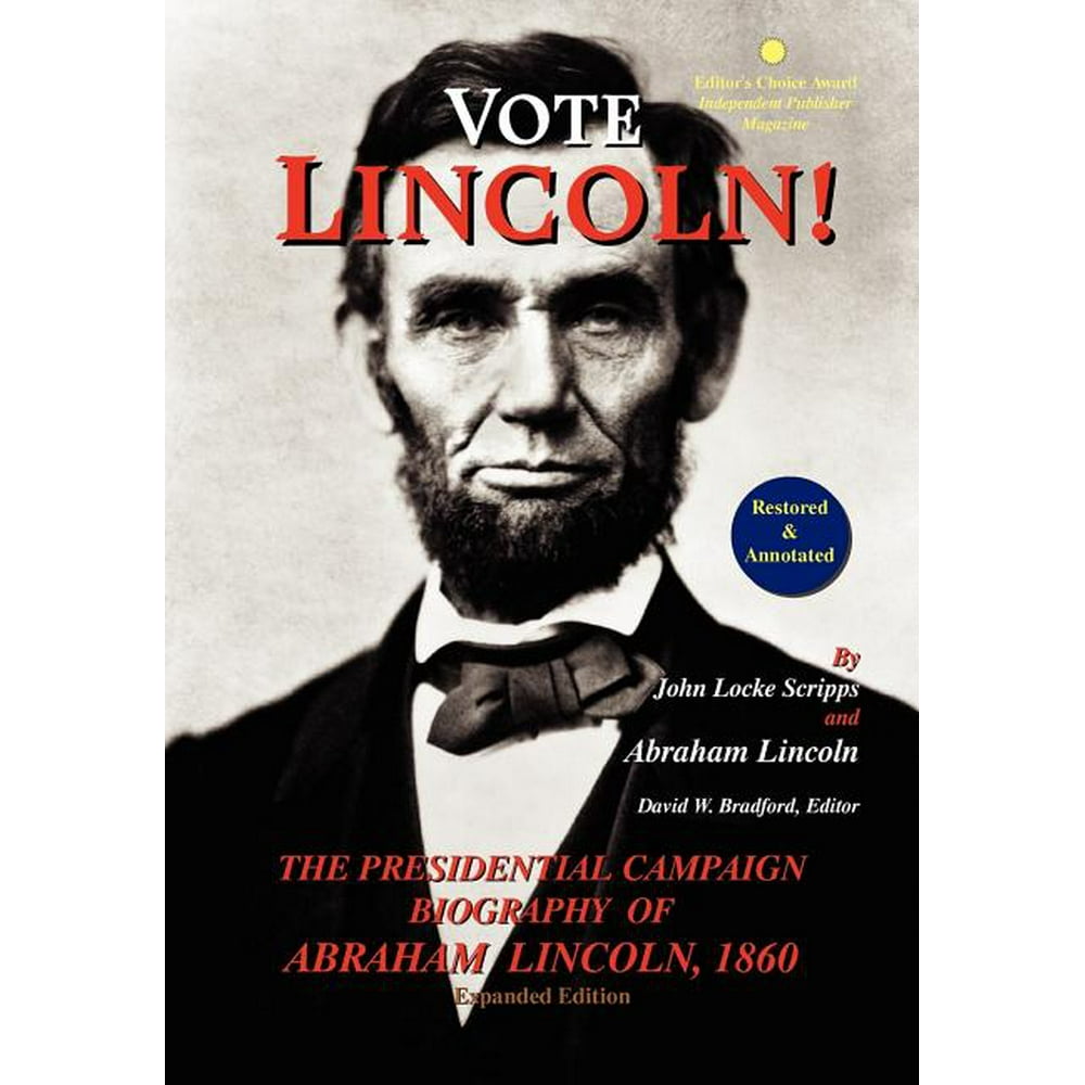 Vote Lincoln! the Presidential Campaign Biography of Abraham Lincoln