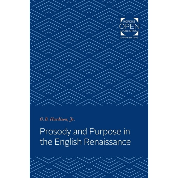 Prosody and Purpose in the English Renaissance, (Paperback)