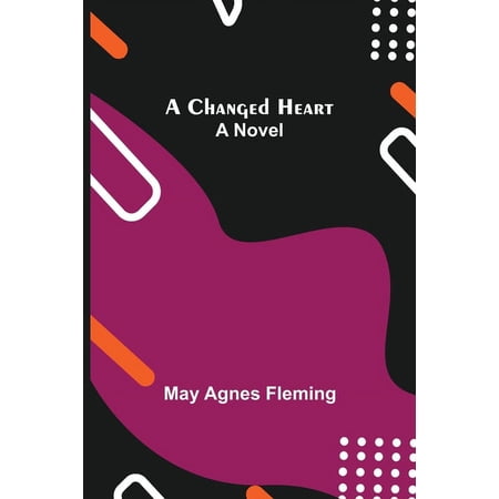 A Changed Heart; A Novel (Paperback)