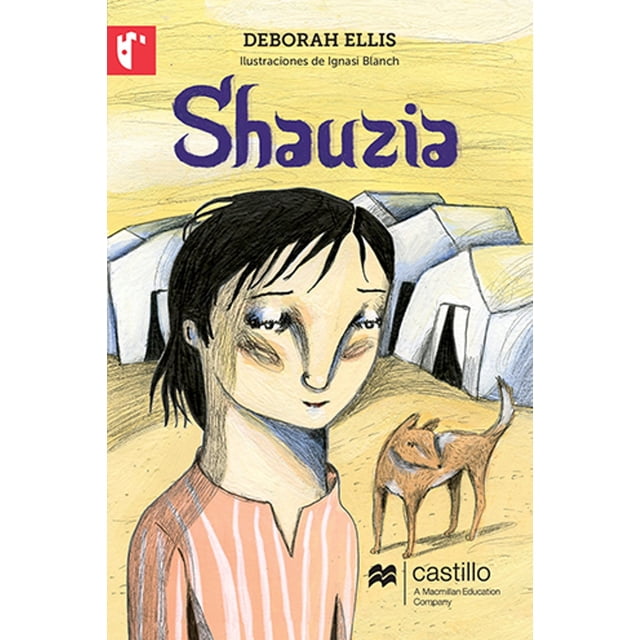 Shauzia EDICIONES CASTILLO/GRUPOMACMILLAN novela de Deborah Ellis