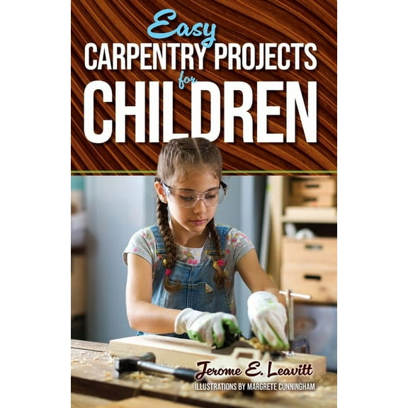 Dover Children's Activity Books Easy Carpentry Projects for Children, (Paperback)