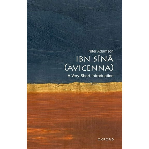 Very Short Introductions Ibn Sina (Avicenna): A Very Short Introduction, (Paperback)