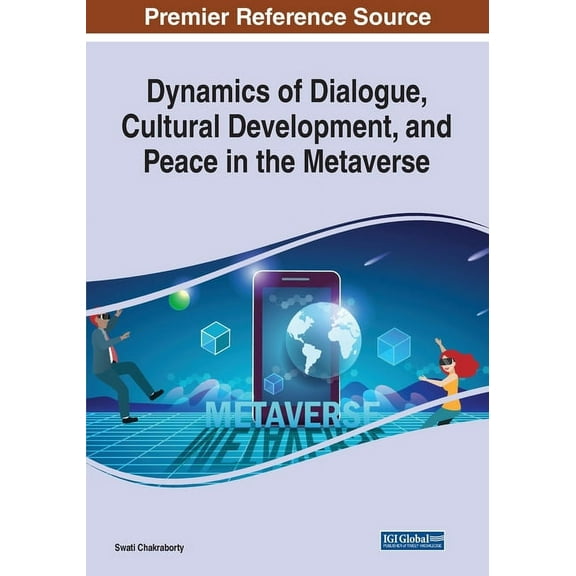 Dynamics of Dialogue, Cultural Development, and Peace in the Metaverse, (Paperback)