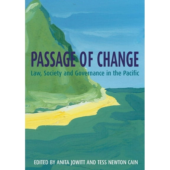 Passage of Change: Law, Society and Governance in the Pacific, (Paperback)