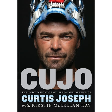 Cujo The Untold Story of My Life On and Off the Ice