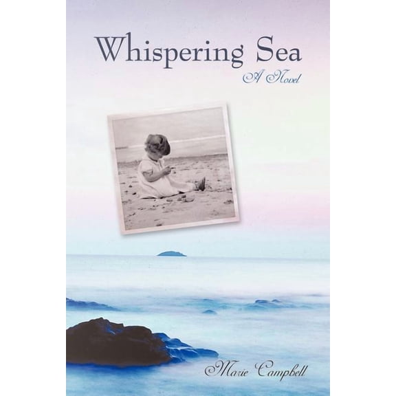 Whispering Sea : A Novel