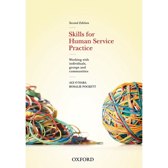 Skills for Human Service Practice: Working with Individuals, Groups and Communities, (Paperback)
