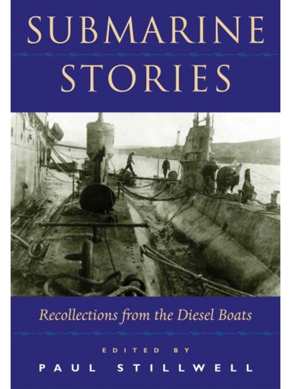 Pre-Owned Submarine Stories: Recollections from the Diesel Boats (Hardcover) by Paul Stillwell