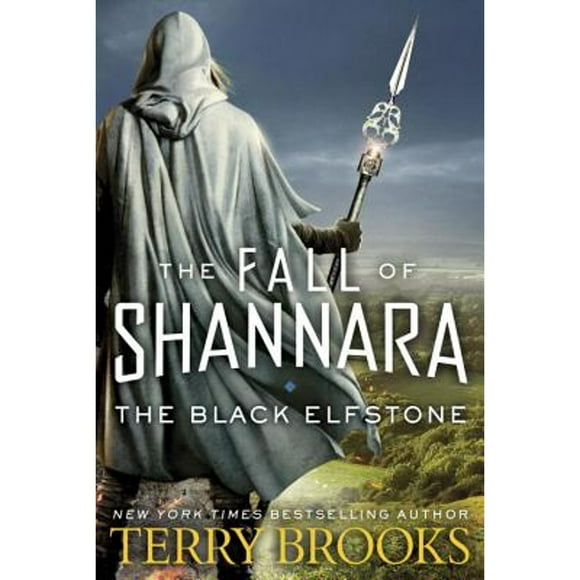 Pre-Owned The Black Elfstone: The Fall of Shannara (Hardcover 9780553391480) by Terry Brooks
