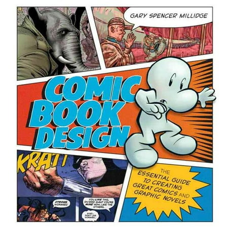Comic Book Design: The Essential Guide to Creating Great Comics and Graphic Novels