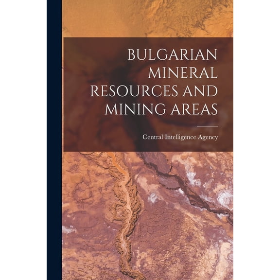 Bulgarian Mineral Resources and Mining Areas, (Paperback)