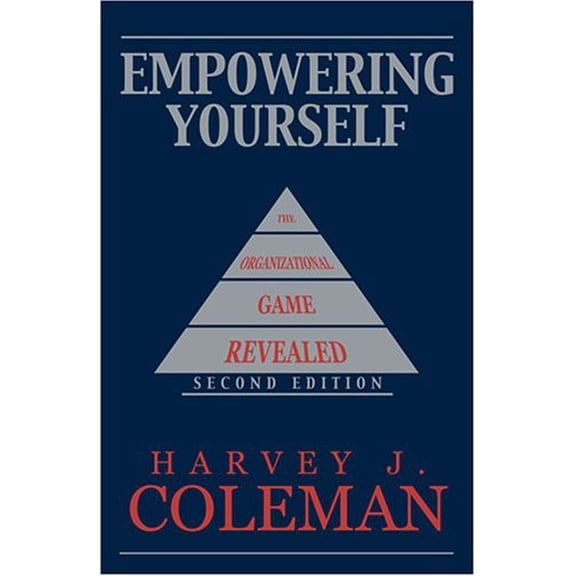 Pre-Owned EMPOWERING YOURSELF: THE ORGANIZATIONAL GAME REVEALED (Hardcover) 0757522947 9780757522949