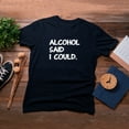 thumbnail image 4 of TotallyTorn Alcohol Said I Could Novelty Sarcastic Funny Mens Graphic T Shirts, 4 of 5