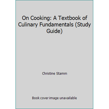 On Cooking: A Textbook of Culinary Fundamentals (Study Guide) [Paperback - Used]