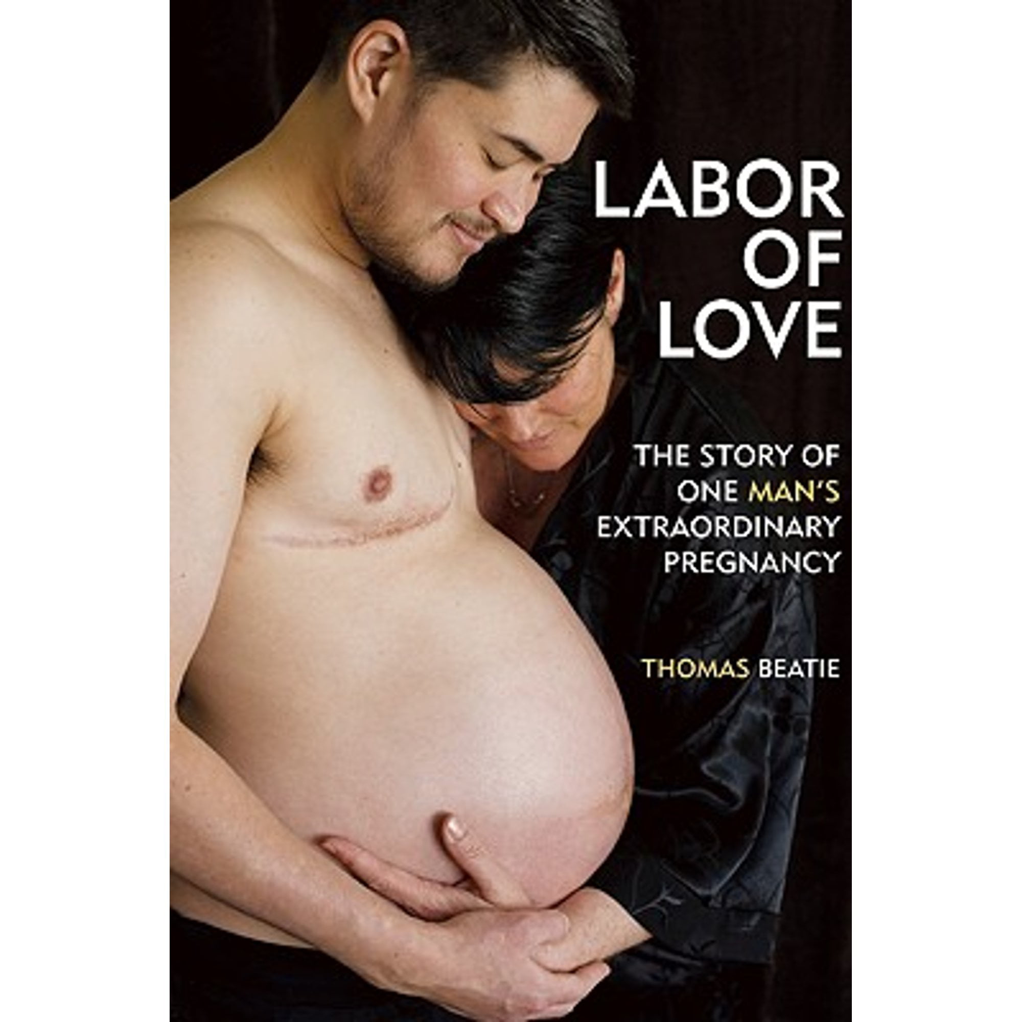 2000px x 2000px - Labor of Love : The Story of One Man's Extraordinary Pregnancy - Walmart.com