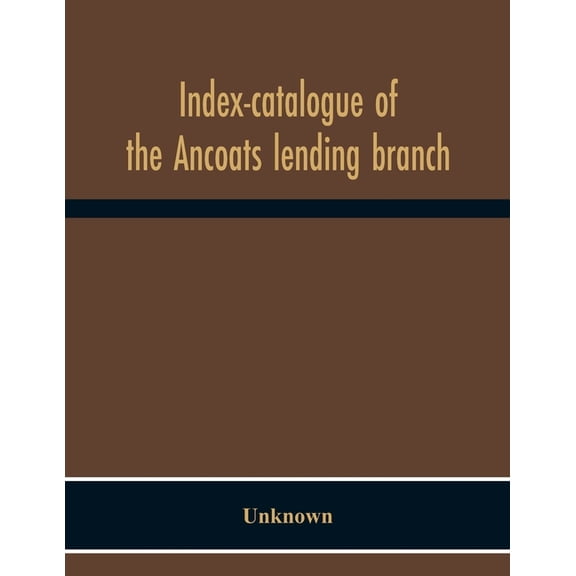 Index-Catalogue Of The Ancoats Lending Branch, (Paperback)