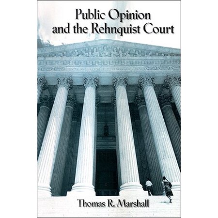 Public Opinion And The Rehnquist Court Walmart Com