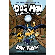 Dog Man: for Whom the Ball Rolls: a Graphic Novel (Dog Man #7): from the Creator of Captain Underpants