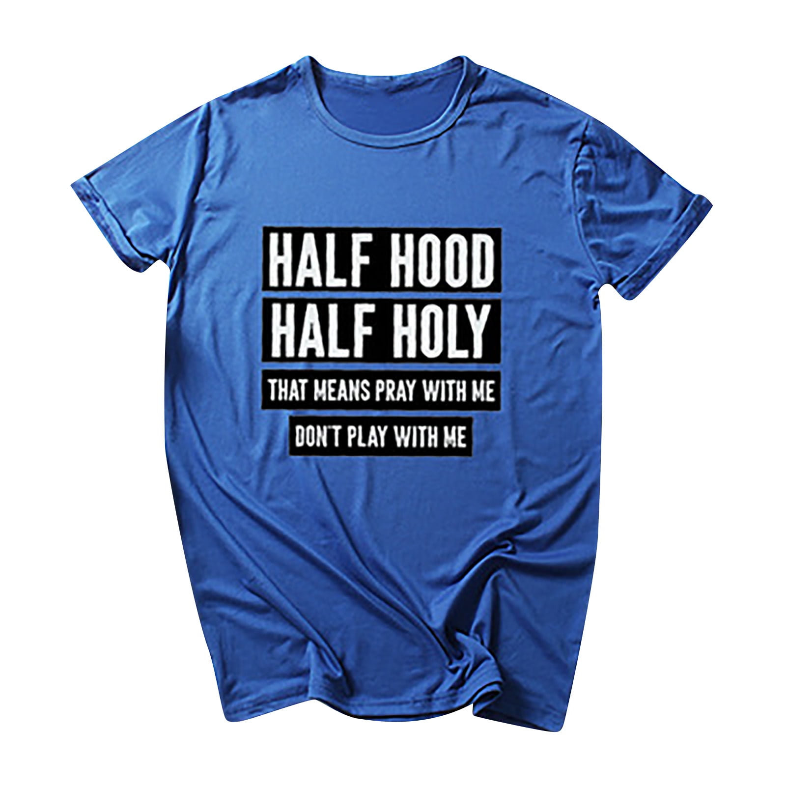 T-Shirts for Women Crewneck Short Sleeve Shirts Saying Letters Print Tee Tops Half Hood Half Holy 