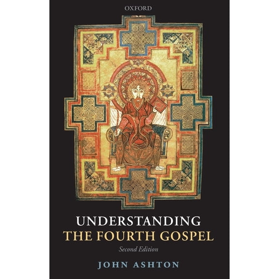 Understanding the Fourth Gospel, (Paperback)