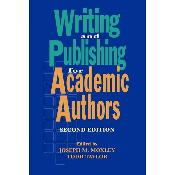 Writing and Publishing for Academic Authors, (Paperback)