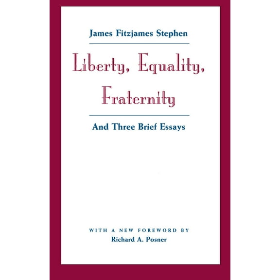 Liberty, Equality, Fraternity: And Three Brief Essays, (Paperback)