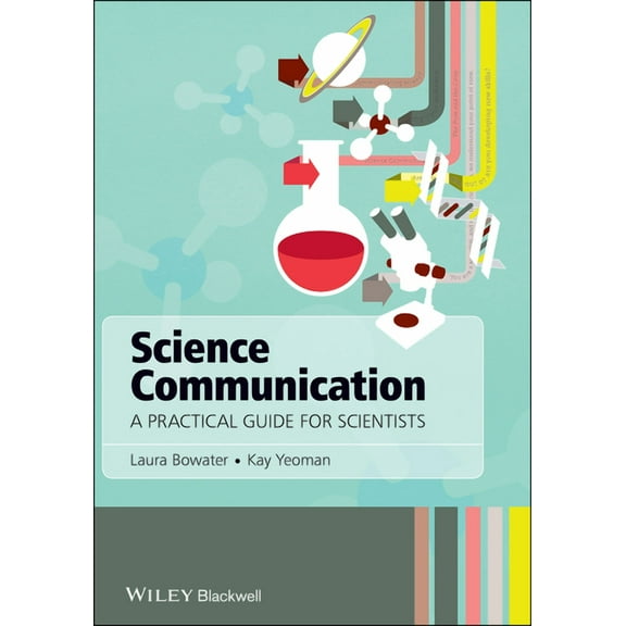 Science Communication - A Practical Guide forScientists, (Paperback)