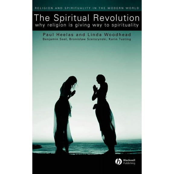 Religion and Spirituality in the Modern  Spiritual Revolution, (Hardcover)